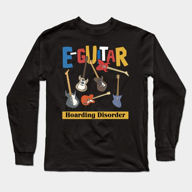 Retro Electric Guitar Hoarding Graphic Design and Guitarist Long Sleeve T-Shirt by Riffize